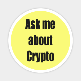 Cryptocurrency Fans Investors slogan Magnet